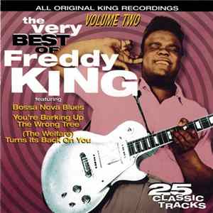 Freddy King - The Very Best Of Freddy King Volume Two flac