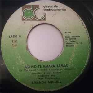 Amanda Miguel - Asì No Te Amarà Jamàs flac