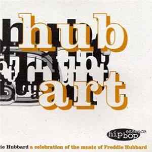 The Essence All Stars - Hub Art - A Celebration Of The Music Of Freddie Hubbard flac