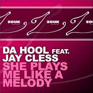 Da Hool feat. Jay Cless - She Plays Me Like A Melody flac