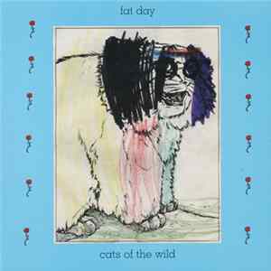 Fat Day - Cats Of The Wild flac
