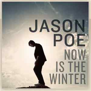 Jason Poe - Now Is The Winter flac