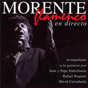 Enrique Morente - Morente Flamenco (En Directo) flac