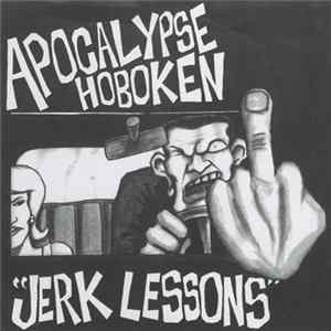 Apocalypse Hoboken - Jerk Lessons flac