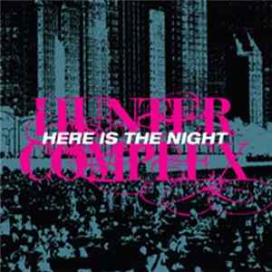 Hunter Complex - Here Is The Night flac