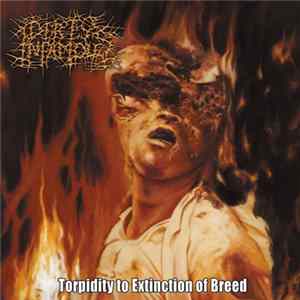 Dirty Infamous - Torpidity to Extinction of Breed flac