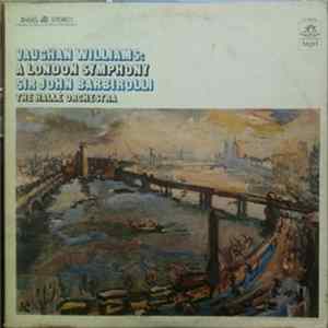 Vaughan Williams / The Hallé Orchestra / Sir John Barbirolli - A London Symphony flac