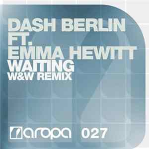 Dash Berlin Ft. Emma Hewitt - Waiting (W&W Remix) flac