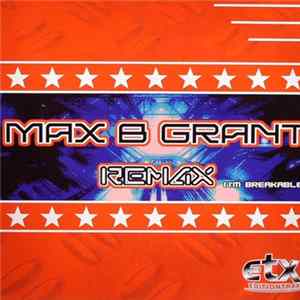 Max B. Grant - Remax (I'm Breakable) flac