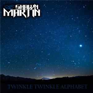 Shawn Martin - Twinkle Twinkle Alphabet flac