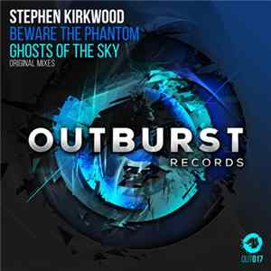 Stephen Kirkwood - Beware The Phantom / Ghosts Of The Sky flac