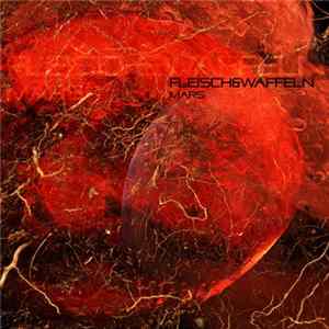 FLEISCH&WAFFELN - Mars flac