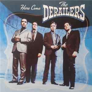The Derailers - Here Come The Derailers flac