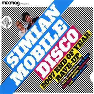 Simian Mobile Disco - 2007 End Of Year Rave-Up flac