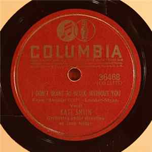 Kate Smith - The Shrine Of Saint Cecilia / I Don't Want To Walk Without You flac