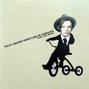 Felix Laband - Whistling In Tongues flac