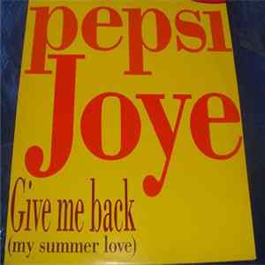 Pepsi Joye - Give Me Back (My Summer Love) flac