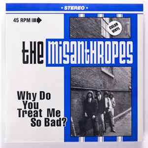 The Misanthropes - Why Do You Treat Me So Bad? flac