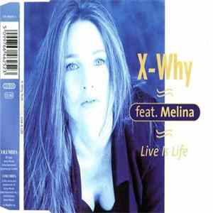 X-Why Feat. Melina - Live Is Life flac