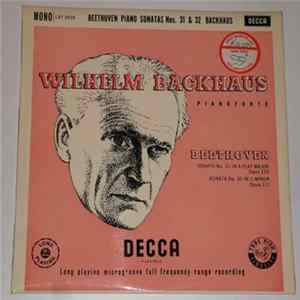 Beethoven : Wilhelm Backhaus - Sonata No. 31 In A Flat Major, Opus 110 / Sonata No. 32 In C Minor, Opus 111 flac
