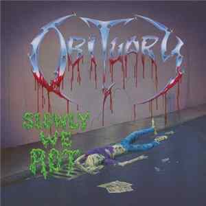 Obituary - Slowly We Rot flac