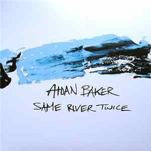 Aidan Baker - Same River Twice flac