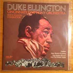 Duke Ellington, Cincinnati Symphony Orchestra, Erich Kunzel - Harlem / New World A'Coming / The Golden Broom And The Green Apple flac