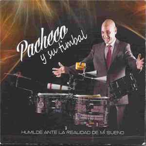 Pacheco Y Su Timbal - Humilde Ante La Realidad De Mi Sueño flac