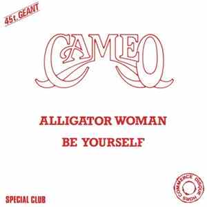 Cameo - Alligator Woman / Be Yourself flac
