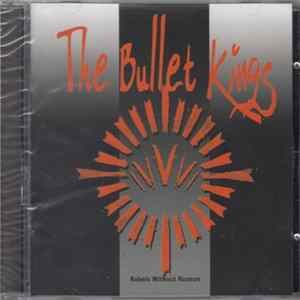 The Bullet Kings - Rebels Without Reason flac
