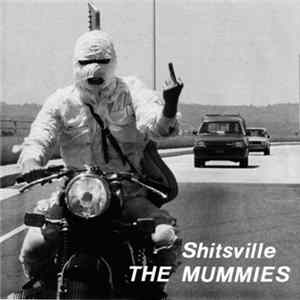The Mummies - Shitsville flac