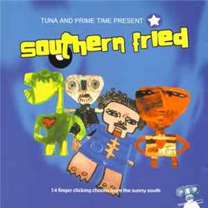 Various - Tuna And Prime Time Present Southern Fried flac