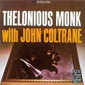 Thelonious Monk With John Coltrane - Thelonious Monk With John Coltrane flac