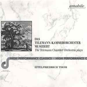 Telemann-Kammerorchester Michaelstein - Das Telemann-Kammerorchester Musiziert flac