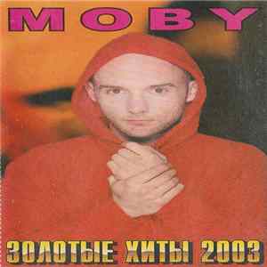 Moby - Золотые Хиты 2003 flac