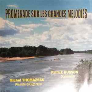 Patrick Husson, Michel Thomazeau - Promenade Sur Les Grandes Mélodies flac