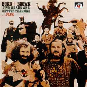 Bond + Brown - Two Heads Are Better Than One ...Plus flac