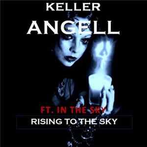 Keller Angell Ft. In The Sky - Rising To The Sky flac
