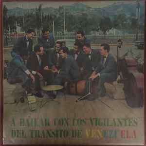 Los Vigilantes de Transito - A Bailar Con Los Vigilantes del Transito de Venezuela flac