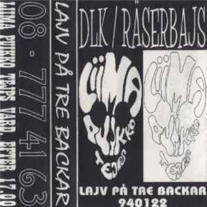 DLK / Räserbajs - Live På Tre Backar flac