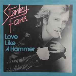 Stanley Frank - Love Like A Hammer flac