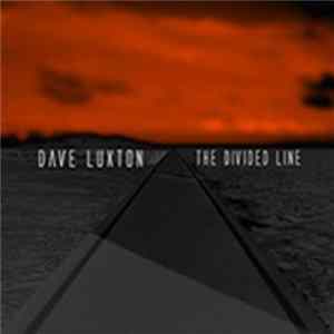 Dave Luxton - The Divided Line flac
