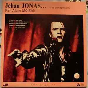 Alain Moisan - Jehan JONAS...vous connaissez ? flac