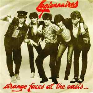 Legionnaires - Strange Faces At The Oasis flac