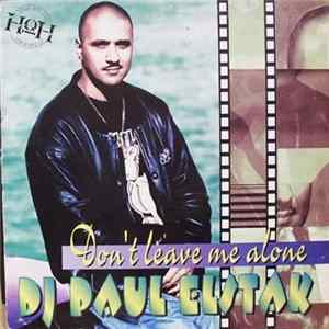DJ Paul Elstak - Don't Leave Me Alone flac