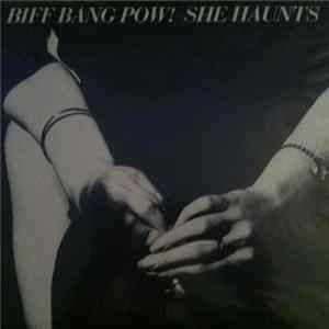 Biff Bang Pow! - She Haunts flac