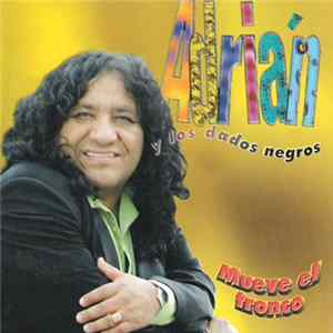 Adrian Y Los Dados Negros - Mueve El Tronco flac