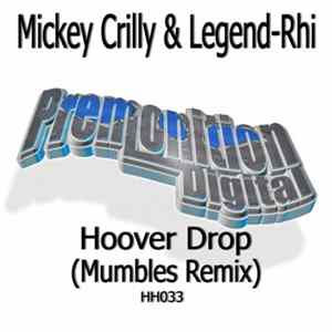 Mickey Crilly & Legend-Rhi - Hoover Drop (Mumbles Remix) flac