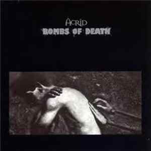 Acrid / Bombs Of Death - Acrid / Bombs Of Death flac