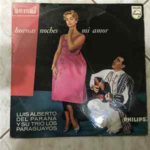 Luis Alberto Del Parana Y Su Trio Los Paraguayos - Buenas Noches Mi Amor flac